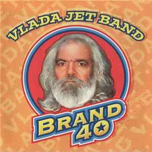 Vlada Jet Band - Brand 40 FLAC