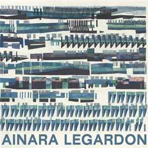 Ainara LeGardon - Ainara LeGardon FLAC