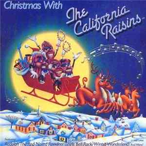 The California Raisins - Christmas With The California Raisins FLAC