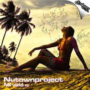 Nutownproject - Mi Vida Ep FLAC