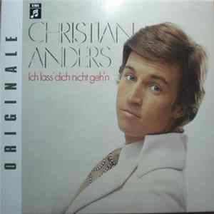 Christian Anders - Ich Lass' Dich Nicht Geh'n FLAC