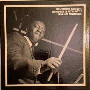 Art Blakey's Jazz Messengers - The Complete Blue Note Recordings Of Art Blakey's 1960 Jazz Messengers FLAC