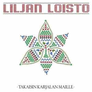 Liljan Loisto - Takaisin Karjalan Maille FLAC