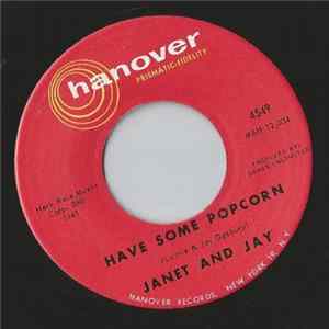 Janet And Jay, Jay Leonard With The Nightwinds - Have Some Popcorn / I Was Wrong FLAC