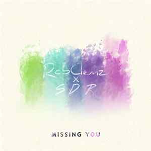 RobClemz & SDR - Missing You - Single FLAC