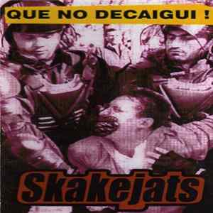 Skakejats - Que No Decaigui! FLAC