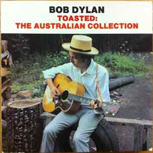 Bob Dylan - Toasted: The Australian Collection FLAC