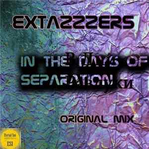Extazzzers - In The Days Of Separation FLAC
