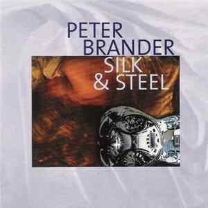 Peter Brander - Silk & Steel FLAC