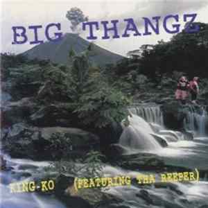 King-Ko - Big Thangz FLAC