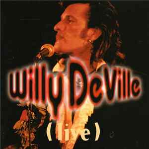 Willy DeVille - (Live) FLAC