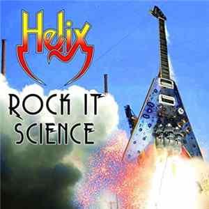Helix - Rock It Science FLAC