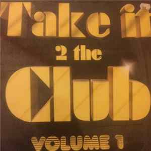 DJ Stan, Dj Skyz - Take It 2 The Club Volume 1 FLAC