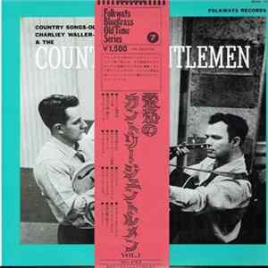 Charliey Waller - John Duffey & The Country Gentlemen - Country Songs, Old And New = 栄光のカントリー・ジェントルメン Vol.1 FLAC