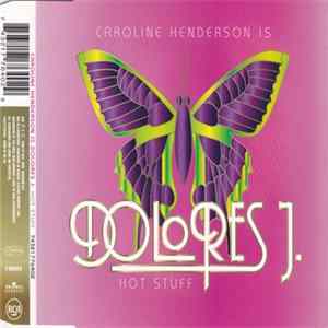 Caroline Henderson Is Dolores J. - Hot Stuff FLAC