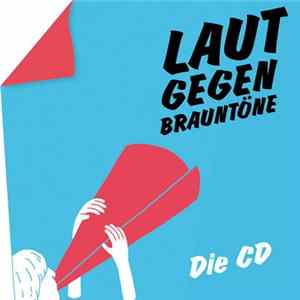 Various - Laut Gegen Brauntöne Die CD FLAC