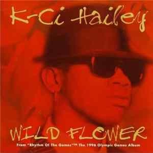 K-Ci Hailey - Wildflower FLAC