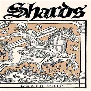 Shards - Death Trip FLAC