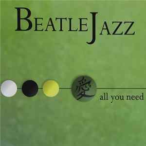 Beatle Jazz - All You Need FLAC