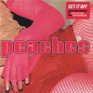 Peaches - Set It Off FLAC