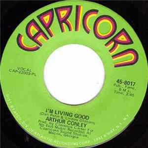Arthur Conley - I'm Living Good / I'm So Glad You're Here FLAC