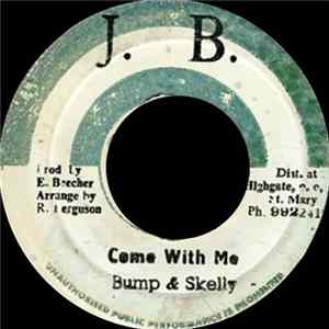 Bump & Skelly - Come With Me FLAC