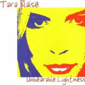 Tara Blaise - Unbearable Lightness FLAC