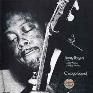 Jimmy Rogers - Chicago Bound FLAC