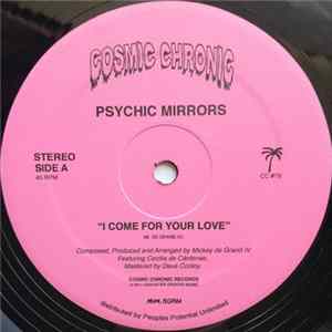 Psychic Mirrors - I Come For Your Love FLAC