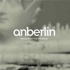 Anberlin - Blueprints For City Friendships FLAC