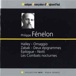 Philippe Fénelon - Halley - Omaggio - Zabak - Deux Épigrammes - Épilogue - Notti - Les Combats Nocturnes FLAC