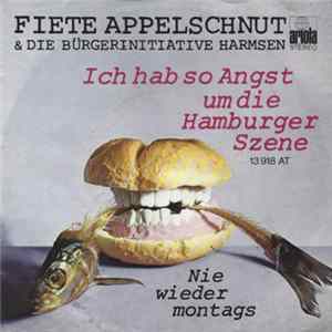 Fiete Appelschnut & Die Bürgerinitiative Harmsen - Ich Hab So Angst Um Die Hamburger Szene FLAC