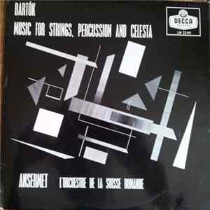 Bartok, Ansermet , L'Orchestre De La Suisse Romande - Music For Strings, Percussion And Celesta FLAC