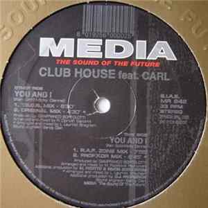 Club House Feat. Carl - You And I FLAC