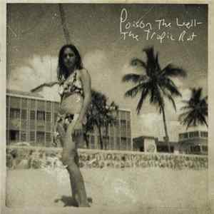 Poison The Well - The Tropic Rot FLAC
