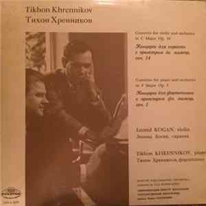 Тихон Хренников - Симфонический Оркестр Московской Государственной Филармонии / Кирилл Кондрашин - Концерт Для Скрипки С Оркестром До Мажор, Соч. 14 / Концерт Для Фортепиано С Оркестром Фа Мажор, Соч. 1 FLAC