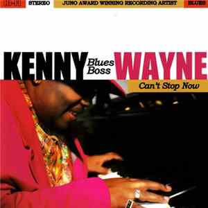 Kenny "Blues Boss" Wayne - Can't Stop Now FLAC