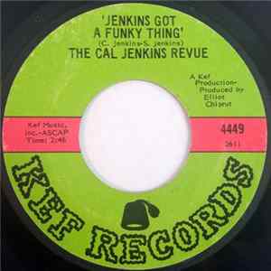 The Cal Jenkins Revue - 'Jenkins Got A Funky Thing' FLAC