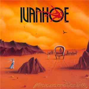 Ivanhoe - Visions And Reality FLAC