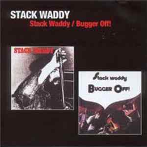 Stack Waddy - Stack Waddy / Bugger Off! FLAC