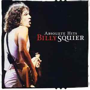 Billy Squier - Absolute Hits FLAC