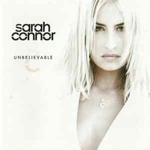 Sarah Connor - Unbelievable FLAC