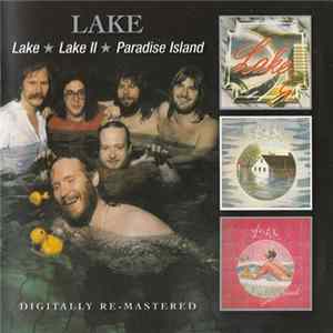 Lake - Lake / Lake II / Paradise Island FLAC