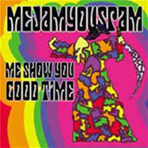 Mejamyouspam - Me Show You Good Time FLAC