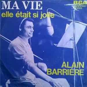 Alain Barrière - Ma Vie / Elle Etait Si Jolie FLAC