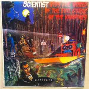 Scientist - Scientist Rids The World Of The Evil Curse Of The Vampires FLAC