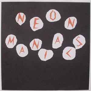 Neon Maniacs - Nothings Safe FLAC