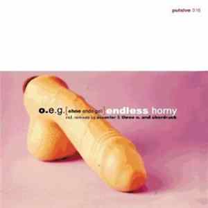 O.E.G. - Endless Horny (Ohne Ende Geil) FLAC