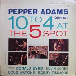 Pepper Adams Quintet - 10 To 4 At The 5-Spot FLAC
