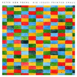 Peter von Poehl - Big Issues Printed Small FLAC